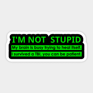 TBI Brain Injury Green - Not Stupid Sticker